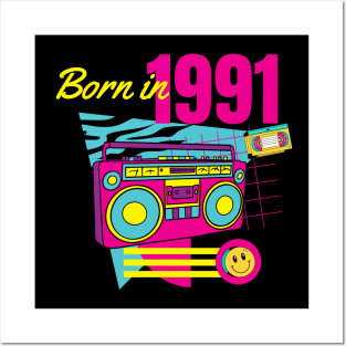 Born in 1991 Posters and Art